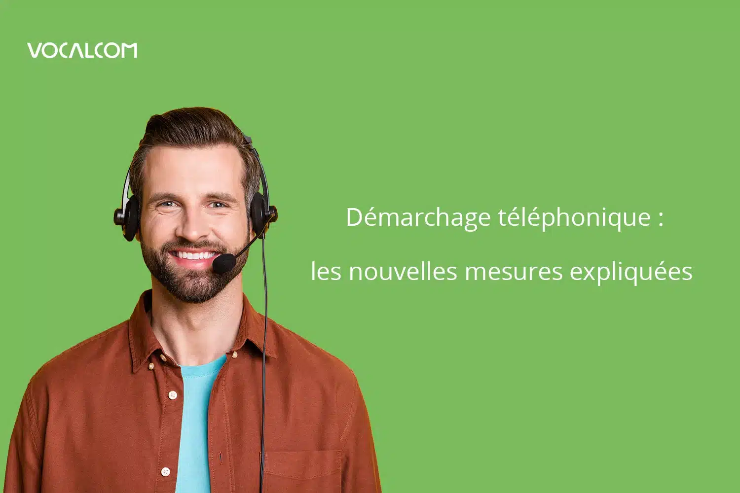 Démarchage téléphonique que dit la nouvelle réglementation